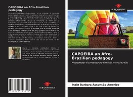 CAPOEIRA an Afro-Brazilian pedagogy