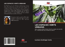 LES ESPACES VERTS URBAINS