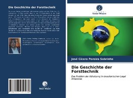 Die Geschichte der Forsttechnik