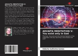 ADVAITA MEDITATION V: You exist only in God