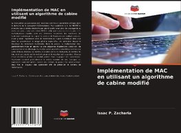 Implémentation de MAC en utilisant un algorithme de cabine modifié