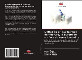 L'effet du pH sur le rejet de fluorure, la dureté de surface du verre ionomère