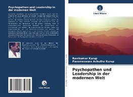 Psychopathen und Leadership in der modernen Welt