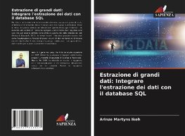 Estrazione di grandi dati: Integrare l'estrazione dei dati con il database SQL