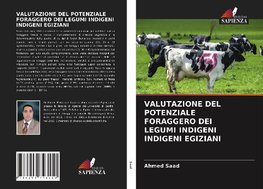 VALUTAZIONE DEL POTENZIALE FORAGGERO DEI LEGUMI INDIGENI INDIGENI EGIZIANI