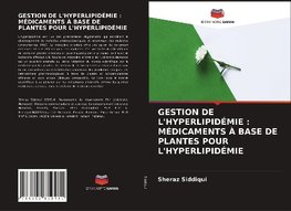 GESTION DE L'HYPERLIPIDÉMIE : MÉDICAMENTS À BASE DE PLANTES POUR L'HYPERLIPIDÉMIE