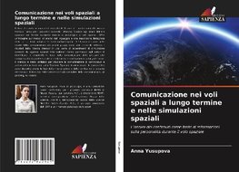 Comunicazione nei voli spaziali a lungo termine e nelle simulazioni spaziali