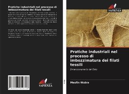 Pratiche industriali nel processo di imbozzimatura dei filati tessili