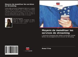 Moyens de monétiser les services de streaming