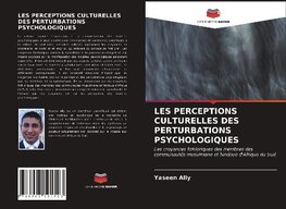 LES PERCEPTIONS CULTURELLES DES PERTURBATIONS PSYCHOLOGIQUES