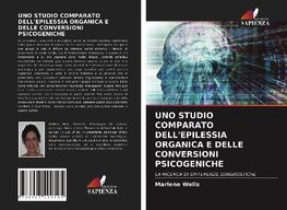 UNO STUDIO COMPARATO DELL'EPILESSIA ORGANICA E DELLE CONVERSIONI PSICOGENICHE