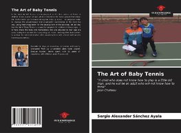 The Art of Baby Tennis