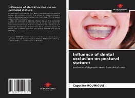 Influence of dental occlusion on postural stature: