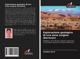 Esplorazione geologica di una zona vergine (Kerkouz)