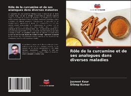 Rôle de la curcumine et de ses analogues dans diverses maladies