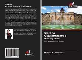 Stettino Città attraente e intelligente