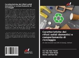 Caratteristiche dei rifiuti solidi domestici e comportamento di riciclaggio