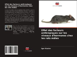 Effet des facteurs anthropiques sur les niveaux d'hormones chez les rats mâles