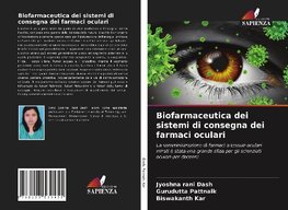 Biofarmaceutica dei sistemi di consegna dei farmaci oculari