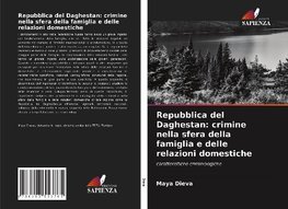 Repubblica del Daghestan: crimine nella sfera della famiglia e delle relazioni domestiche