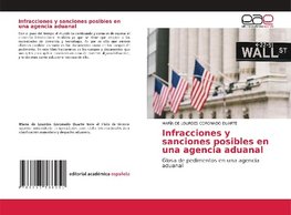 Infracciones y sanciones posibles en una agencia aduanal