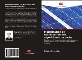 Modélisation et optimisation des algorithmes de cache