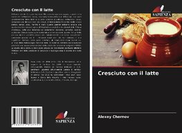 Cresciuto con il latte