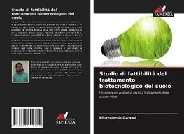 Studio di fattibilità del trattamento biotecnologico del suolo