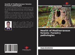Health of Mediterranean forests: Forestry pathologies