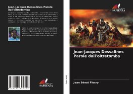 Jean-Jacques Dessalines Parole dall'oltretomba