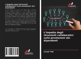 L'impatto degli strumenti collaborativi sulle prestazioni dei dipendenti