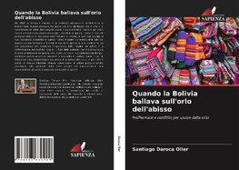 Quando la Bolivia ballava sull'orlo dell'abisso