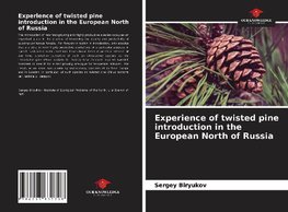 Experience of twisted pine introduction in the European North of Russia