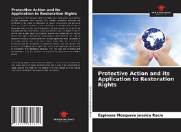 Protective Action and its Application to Restoration Rights