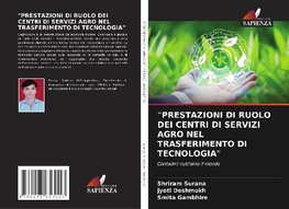 "PRESTAZIONI DI RUOLO DEI CENTRI DI SERVIZI AGRO NEL TRASFERIMENTO DI TECNOLOGIA"