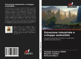 Estrazione industriale e sviluppo sostenibile