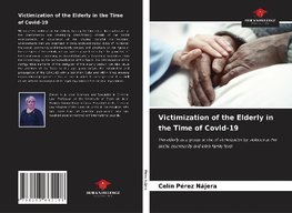 Victimization of the Elderly in the Time of Covid-19