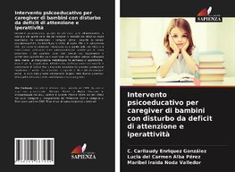 Intervento psicoeducativo per caregiver di bambini con disturbo da deficit di attenzione e iperattività