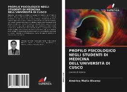 PROFILO PSICOLOGICO NEGLI STUDENTI DI MEDICINA DELL'UNIVERSITÀ DI CUSCO