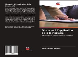 Obstacles à l'application de la technologie