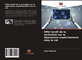 Effet tardif de la sertraline sur la dépression expérimentale chez le rat