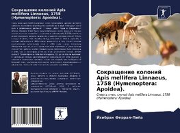 Sokraschenie kolonij Apis mellifera Linnaeus, 1758 (Hymenoptera: Apoidea).