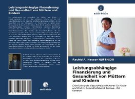 Leistungsabhängige Finanzierung und Gesundheit von Müttern und Kindern