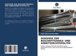 DISKURSE ZUR BESCHÄFTIGUNGS- UND ARBEITSRECHTSPOLITIK