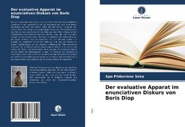 Der evaluative Apparat im enunciativen Diskurs von Boris Diop