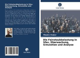 Die Feinstaubbelastung in Sfax. Überwachung, Simulation und Analyse