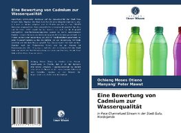 Eine Bewertung von Cadmium zur Wasserqualität