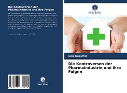 Die Kontroversen der Pharmaindustrie und ihre Folgen