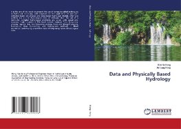 Data and Physically Based Hydrology