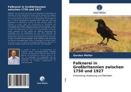 Falknerei in Großbritannien zwischen 1750 und 1927